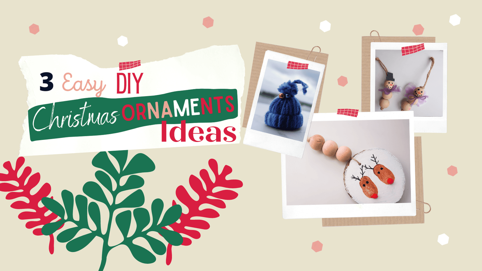 3 Quick and Easy DIY Christmas Ornaments Ideas for Your Holiday Decor